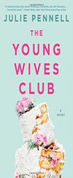 The Young Wives Club by Julie Pennell Paperback Book