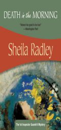 Death in the Morning (Felony & Mayhem Mysteries) (Inspector Quantrill Mysteries) by Sheila Radley Paperback Book