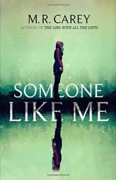 Someone Like Me by M. R. Carey Paperback Book