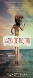 Sisters One, Two, Three by Nancy Star Paperback Book