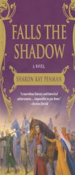 Falls the Shadow by Sharon Kay Penman Paperback Book