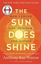 The Sun Does Shine: How I Found Life, Freedom, and Justice by Anthony Ray Hinton Paperback Book