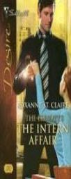 The Intern Affair: The Elliotts (Silhouette Desire No. 1747) by Roxanne St. Claire Paperback Book