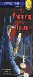 The Phantom of the Opera (A Stepping Stone Book) by Gaston LeRoux Paperback Book