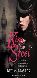 Kiss of Steel (London Steampunk) by Bec McMaster Paperback Book