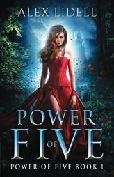 Power of Five: Reverse Harem Fantasy, Book 1 by Alex Lidell Paperback Book