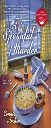 A Spoonful of Murder (A Soup Lover's Mystery) by Connie Archer Paperback Book