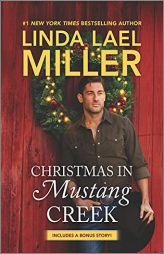 Christmas in Mustang Creek (The Brides of Bliss County) by Linda Lael Miller Paperback Book