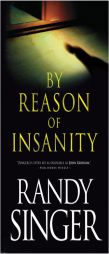 By Reason of Insanity by Randy Singer Paperback Book