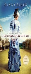 For Such a Time as This: A Women of Hope Novel by Ginny Aiken Paperback Book