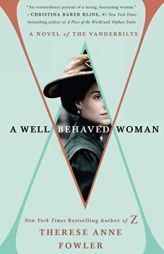 Well-Behaved Woman by Therese Anne Fowler Paperback Book