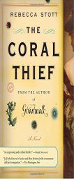 The Coral Thief by Rebecca Stott Paperback Book