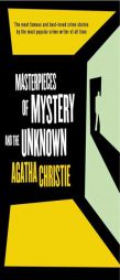 Masterpieces of Mystery and the Unknown by Agatha Christie Paperback Book