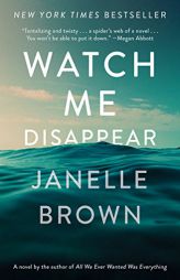 Watch Me Disappear by Janelle Brown Paperback Book