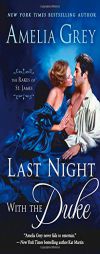 Last Night with the Duke by Amelia Grey Paperback Book