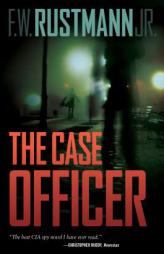 The Case Officer by F. W. Rustmann Paperback Book