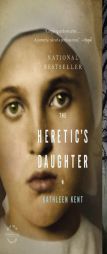 The Heretic's Daughter by Kathleen Kent Paperback Book