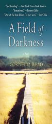 A Field of Darkness by Cornelia Read Paperback Book