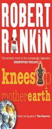 Knees Up Mother Earth by Robert Rankin Paperback Book