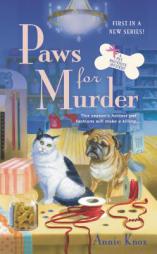 Paws for Murder: A Pet Boutique Mystery by Annie Knox Paperback Book