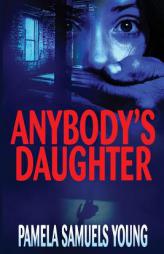 Anybody's Daughter (Angela Evans Series No. 2) by Pamela Samuels Young Paperback Book