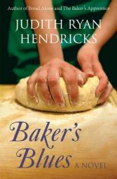 Baker's Blues (The Bread Alone Series) (Volume 3) by Judith Ryan Hendricks Paperback Book