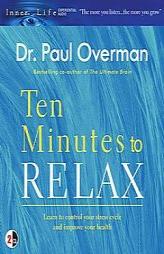 Ten Minutes to Relax (Inner Life) by Paul Overman Paperback Book