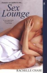 Sex Lounge by Rachelle Chase Paperback Book