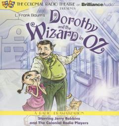 Dorothy and the Wizard of Oz: A Radio Dramatization (Oz Series) by L. Frank Baum and Jerry Robbins Paperback Book