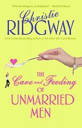 The Care and Feeding of Unmarried Men (Avon Contemporary Romance) by Christie Ridgway Paperback Book