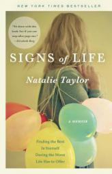 Signs of Life: A Memoir by Natalie Taylor Paperback Book