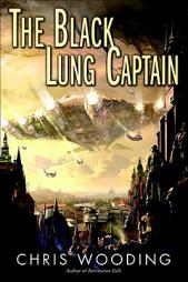 The Black Lung Captain by Chris Wooding Paperback Book