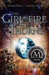 The Girl of Fire and Thorns by Rae Carson Paperback Book