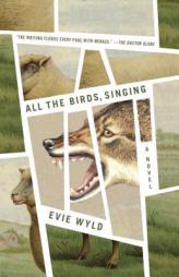 All the Birds, Singing: A Novel by Evie Wyld Paperback Book