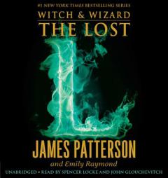 The Lost (Witch & Wizard) by James Patterson Paperback Book