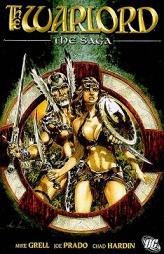 The Warlord: The Saga by Mike Grell Paperback Book