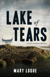 Lake of Tears: A Claire Watkins Mystery by Mary Logue Paperback Book