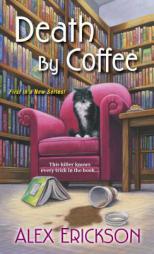 Death by Coffee by Alex Erickson Paperback Book