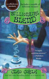 Billionaire Blend (A Coffeehouse Mystery) by Cleo Coyle Paperback Book