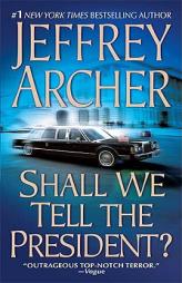 Shall We Tell the President? (Premium Edition) by Jeffrey Archer Paperback Book