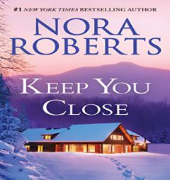 Keep You Close: Night Shift & Night Moves by Nora Roberts Paperback Book