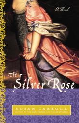 The Silver Rose by Susan Carroll Paperback Book