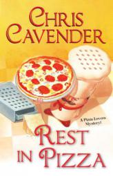 Rest in Pizza by Chris Cavender Paperback Book