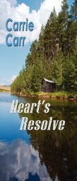 Heart's Resolve by Carrie Carr Paperback Book