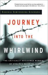 Journey into the Whirlwind (Helen and Kurt Wolff Books) by Eugenia Semyonovna Ginzburg Paperback Book