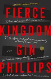 Fierce Kingdom by Gin Phillips Paperback Book