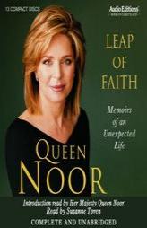 Leap of Faith: Memoirs of an Unexpected Life by Queen of Jordan Noor Paperback Book