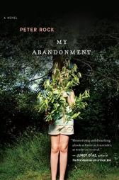 My Abandonment by Peter Rock Paperback Book