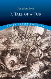 A Tale of a Tub (Dover Thrift Editions) by Jonathan Swift Paperback Book