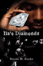 Ila's Diamonds by Donna M. Banks Paperback Book